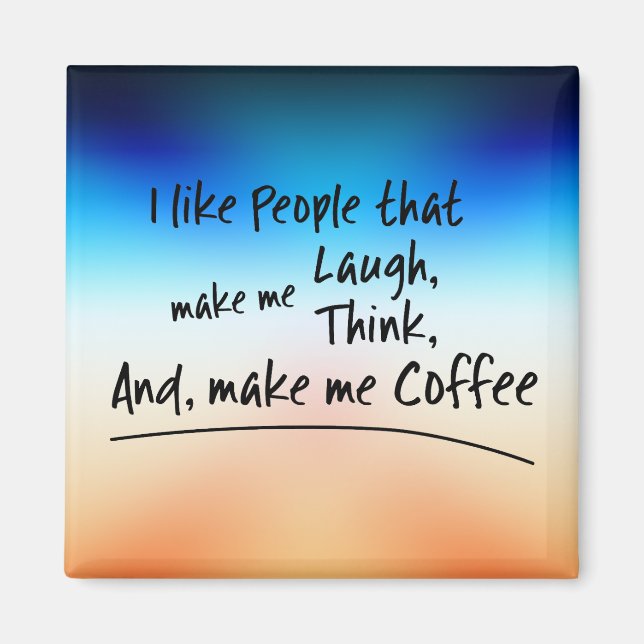 Íman Eu gosto de Pessoas que me fazem café... (Frente)