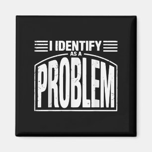 Íman Eu Identifico Como Um Problema - Engraçado Humor S