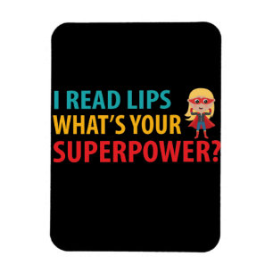 Íman Eu leio Lábios Qual é a sua surdez superpoderosa