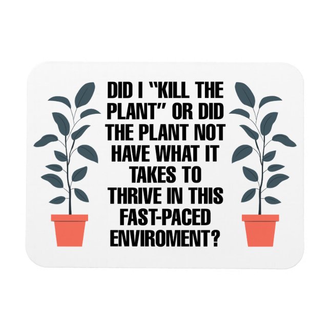 Íman Eu "Matar a Planta" Magneta Engraçada (Horizontal)
