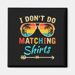 Íman Eu não combino camisas Engraçadas combinando com a