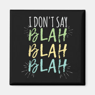 Íman Eu Não Digo Blah Blah Shirt