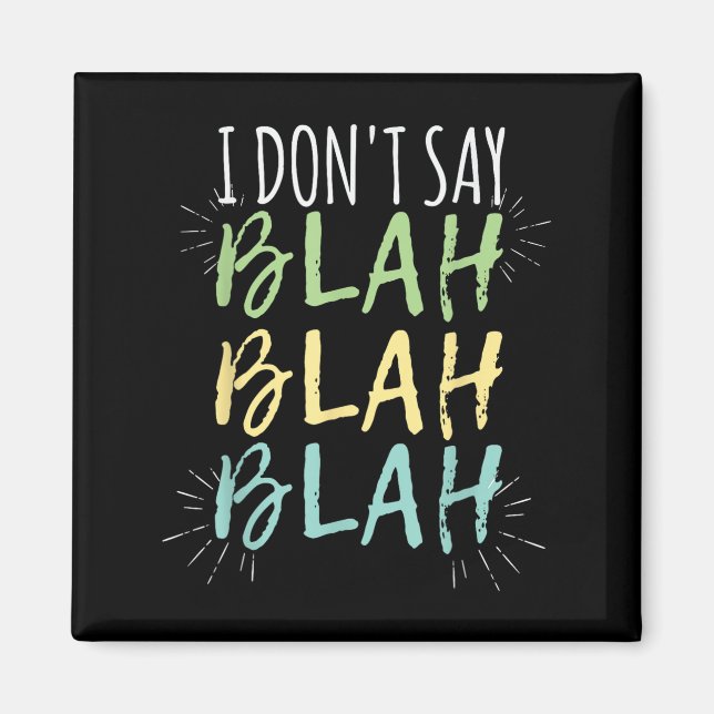 Íman Eu Não Digo Blah Blah Shirt (Frente)