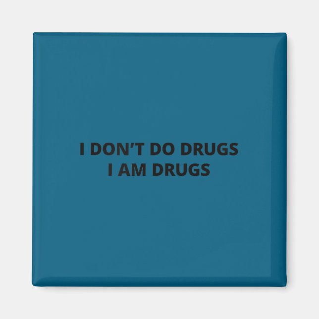 Íman Eu não faço drogas eu sou design de drogas (Frente)
