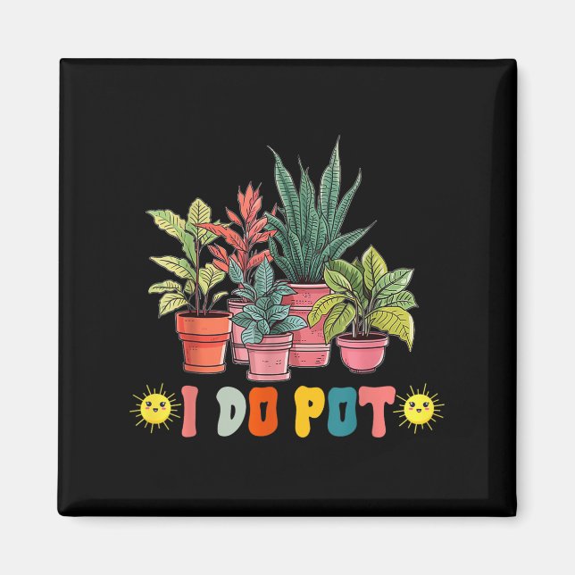 Íman Eu Não Faço Jardim de Plantas Florais Engraçado  (Frente)