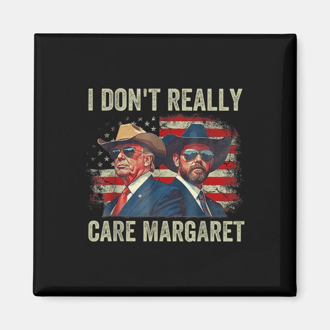 Íman Eu Não Me Importo Com Margaret Engraçado Trump Jd  (Frente)