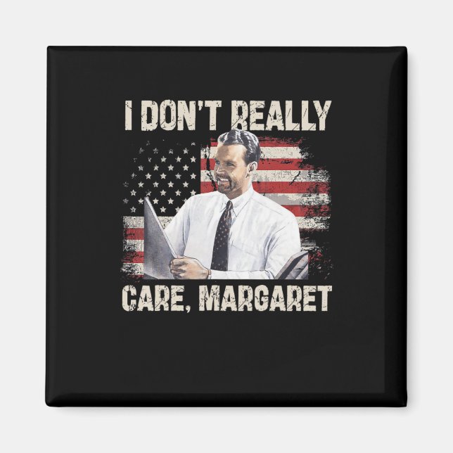 Íman Eu Não Me Importo Com Margaret Funny 2025 (Frente)