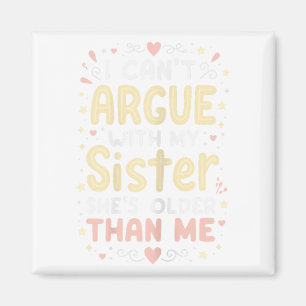 Íman Eu não posso discutir com minha irmã ela é mais in