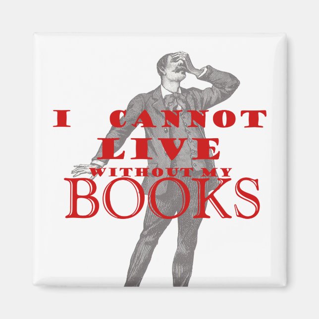 Íman Eu não posso viver sem meus livros - macho (Frente)