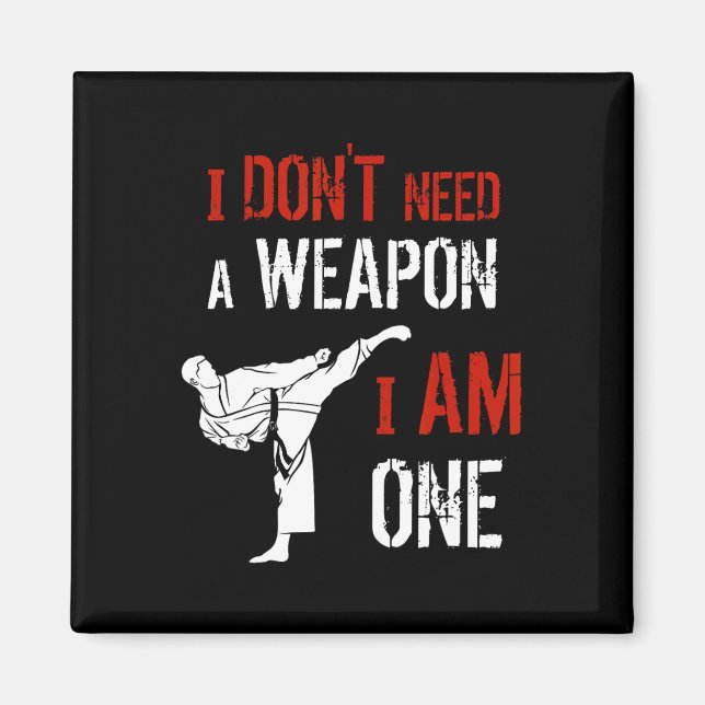 Íman Eu Não Preciso De Uma Arma Eu Sou Um Karate Arte M (Frente)