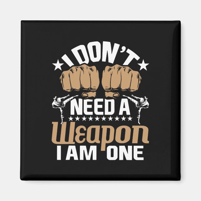 Íman Eu Não Preciso De Uma Arma Eu Sou Uma - Karate Tae (Frente)