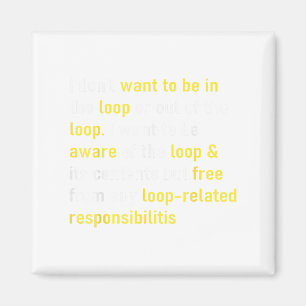 Íman Eu não quero estar no loop ou fora do fundo do loo