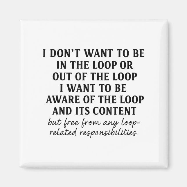 Íman Eu não quero estar no loop ou fora do loop (Frente)