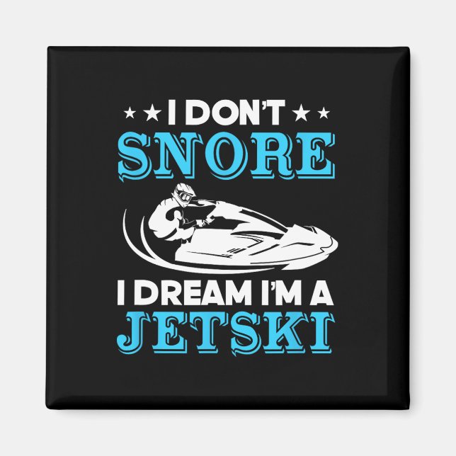 Íman Eu Não Ronco Eu Sonho Que Sou Uma Passeio De Jetsk (Frente)