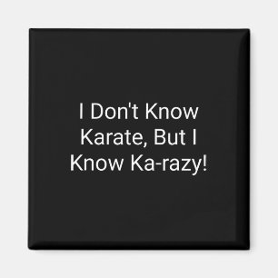 Íman Eu Não Sei Karatê Mas Eu Sei Karazy 