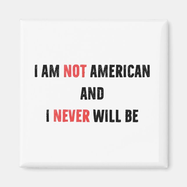 Íman Eu não sou americano e nunca serei canadense no Ca (Frente)