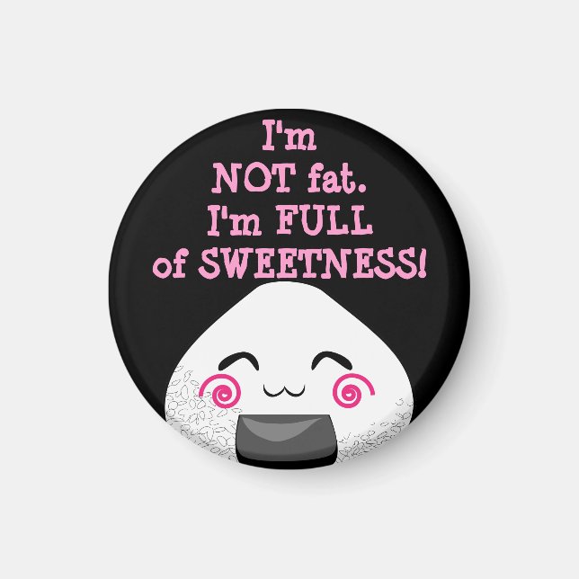 Íman EU NÃO SOU GORDO. Eu sou CHEIO de DOCE! (Frente)