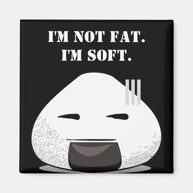 Íman EU NÃO SOU GORDO. Eu sou suave. (Frente)