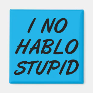 Íman Eu Não Sou Hablo Estúpido