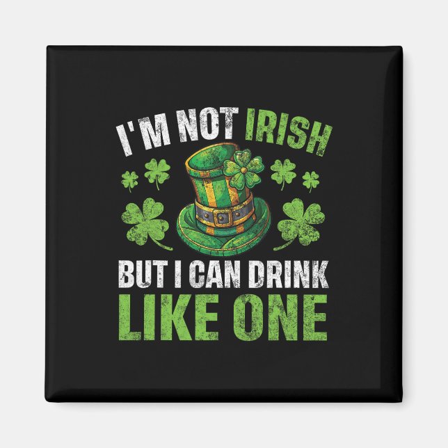 Íman Eu não sou irlandês, mas posso beber como um no St (Frente)