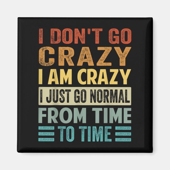Íman Eu Não Sou Louco, Sou Normal Louco - Engraçado (Frente)