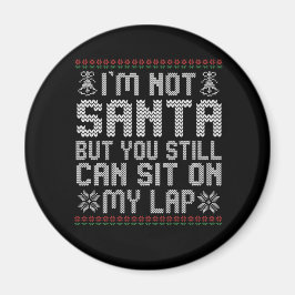 Íman Eu não sou Papai noel, mas você ainda pode sentar 