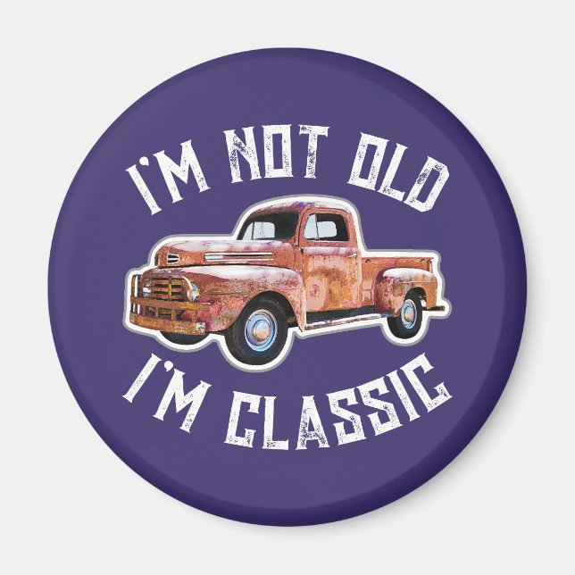 Íman Eu não sou velho, sou clássico do caminhão (Frente)