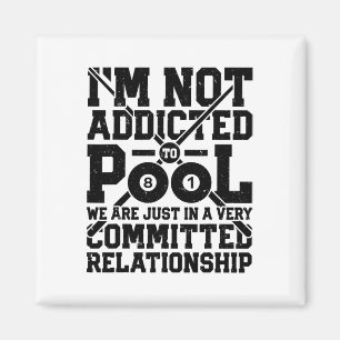 Íman Eu não sou viciado em Piscina Engraçado Billiards