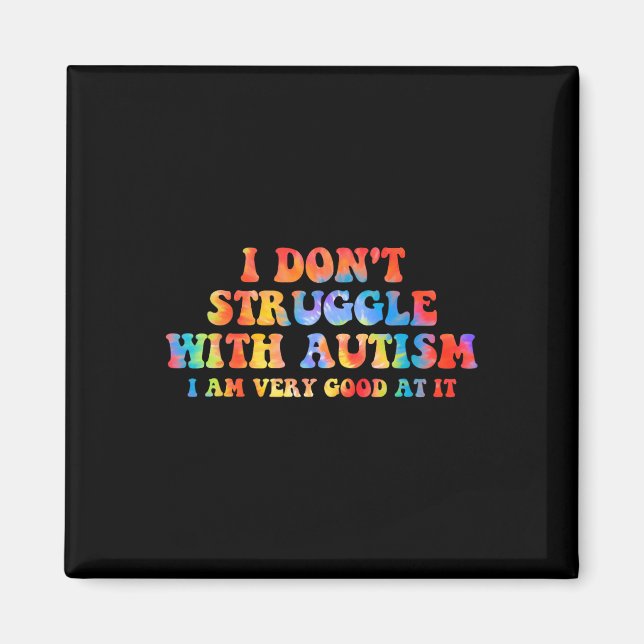 Íman Eu Não Tenho Dificuldade Com Autismo Eu Sou Muito  (Frente)