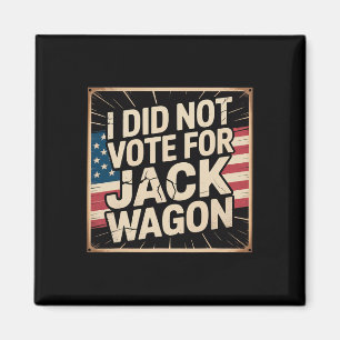 Íman Eu Não Votei Nele, Jack Wagon, Anti-trump