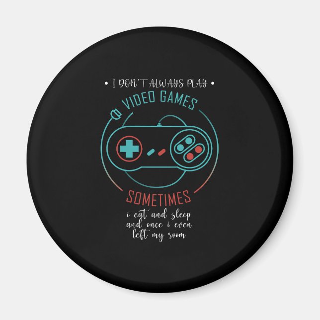 Íman Eu nem sempre toco Videos games às vezes (Frente)