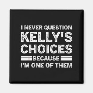 Íman Eu Nunca Questiono as Escolhas de Kelly Porque Sou