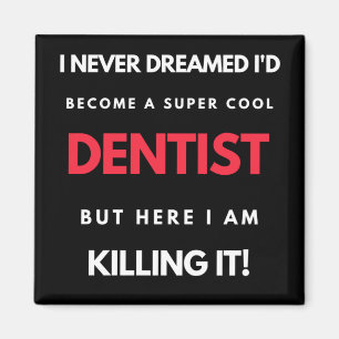 Íman Eu nunca sonhei que me tornaria um Dentista super 