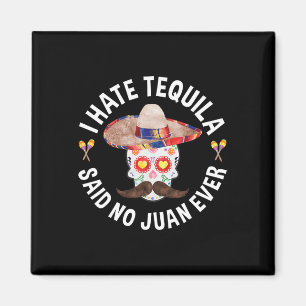Íman Eu Odeio Tequila Disse Nenhum Juan Já Cinco De May