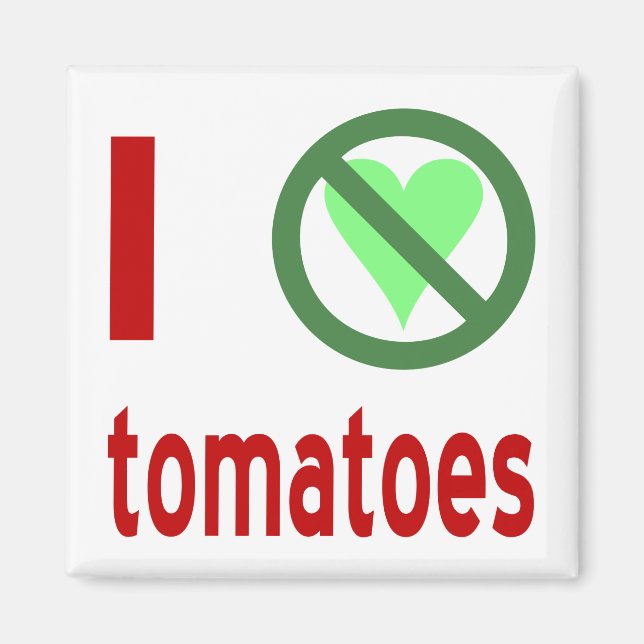 Íman Eu Odeio Tomates Sem Amor (Frente)