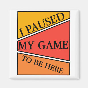 Íman Eu Pausar Meu Jogo Para Estar Aqui Camiseta de Vid