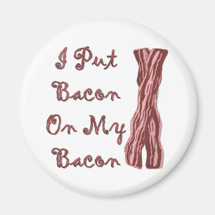 Íman Eu pôr o bacon sobre meu bacon