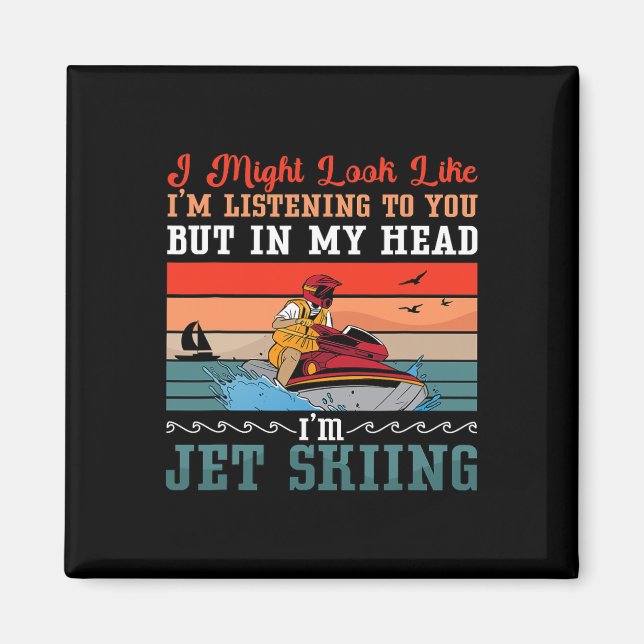 Íman Eu posso parecer como Jet Ski esportes aquáticos J (Frente)