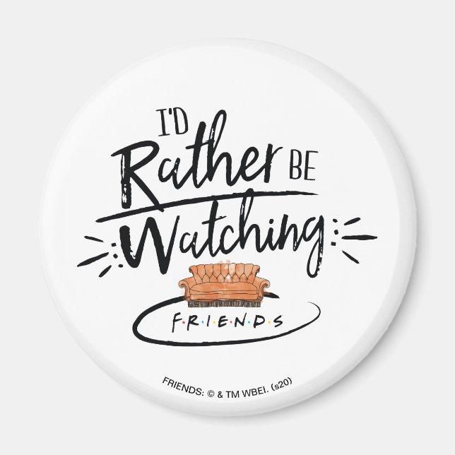 Íman Eu Preferiria Estar Assistindo FRIENDS™ (Frente)