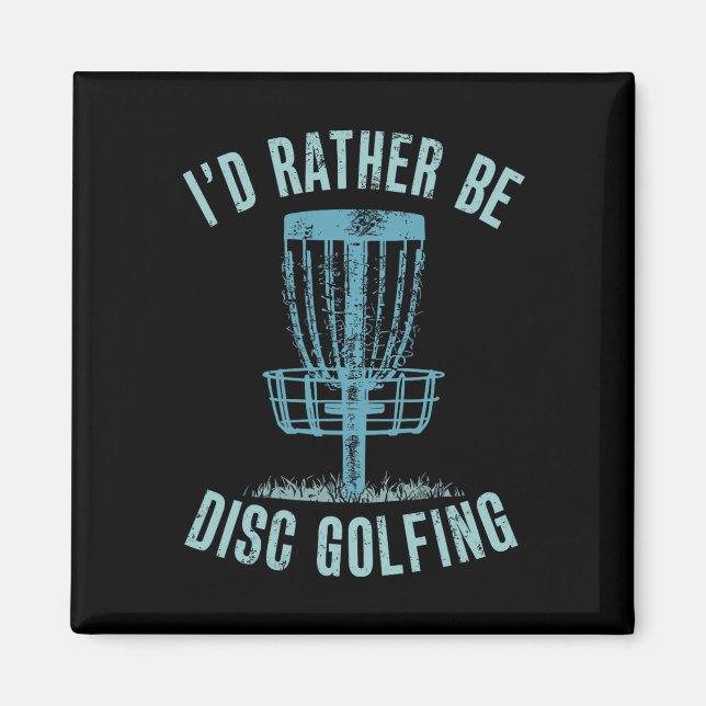 Íman Eu Preferiria Estar Jogando Disc Golf, Divertido D (Frente)