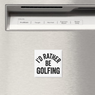 Íman Eu Preferiria Estar Jogando Golfe Presente Diverti