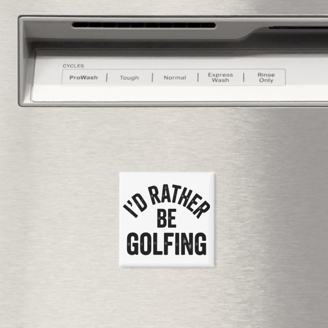 Íman Eu Preferiria Estar Jogando Golfe Presente Diverti (In Situ (Dishwasher))