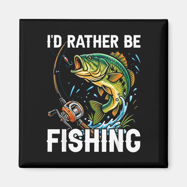Íman Eu preferiria estar pescando pesca engraçada para  (Frente)