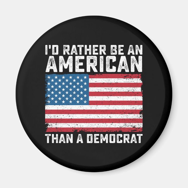 Íman Eu Preferiria Ser Um Americano Do Que Um Democrata (Frente)