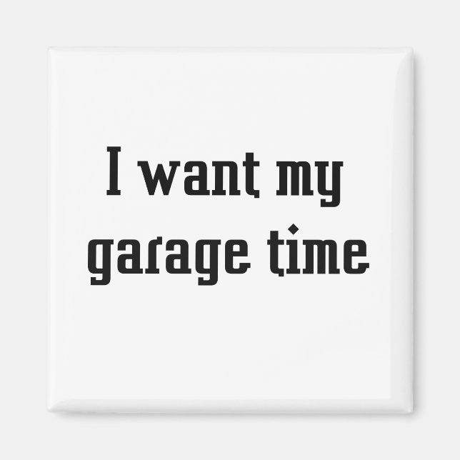 Íman Eu quero meu tempo de garagem (Frente)