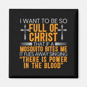 Íman Eu Quero Ser Tão Cheio De Cristo Que Se Um Mosquit