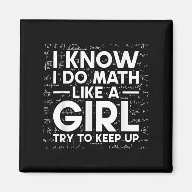 Íman Eu Sei Que Eu Faço Matemática Como Uma Garota Tent (Frente)