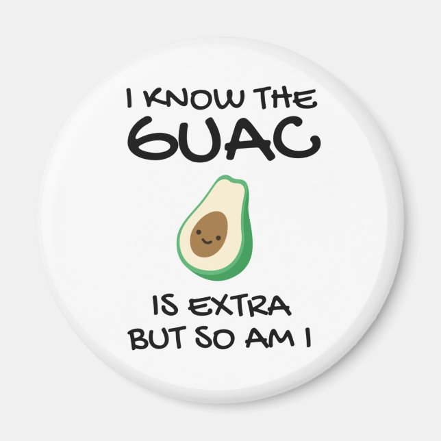 Íman Eu Sei Que O Guac É Extra Mas Eu Também (Frente)