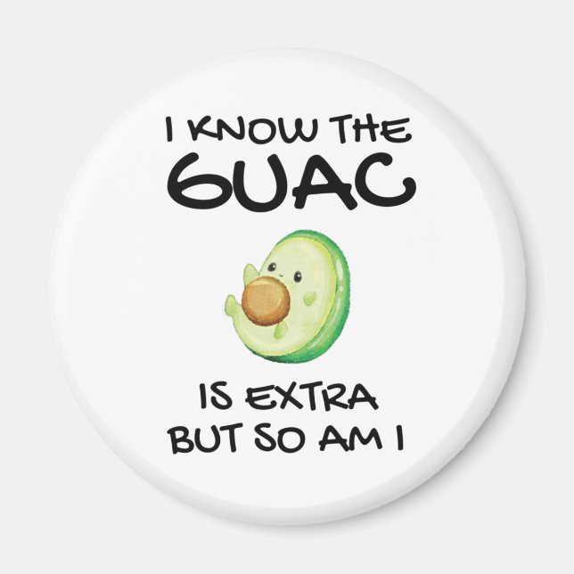 Íman Eu Sei Que O Guac É Extra Mas Eu Também (Frente)