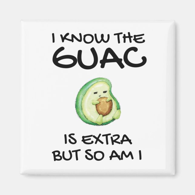 Íman Eu Sei Que O Guac É Extra Mas Eu Também (Frente)